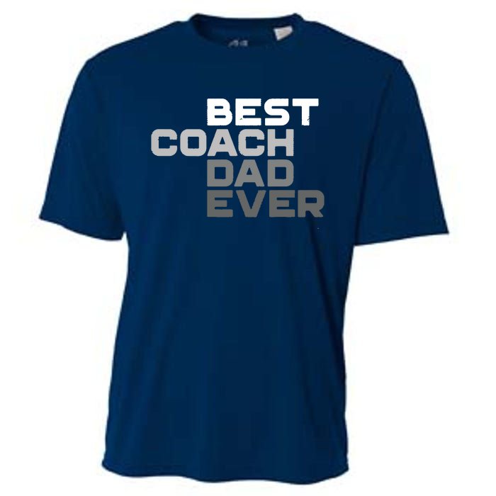 Best Coach Dad Ever Coach Cooling Performance Crew T-Shirt