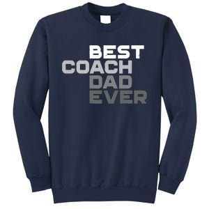 Best Coach Dad Ever Coach Sweatshirt