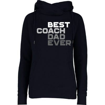 Best Coach Dad Ever Coach Womens Funnel Neck Pullover Hood