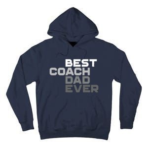 Best Coach Dad Ever Coach Tall Hoodie