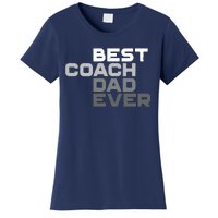 Best Coach Dad Ever Coach Women's T-Shirt