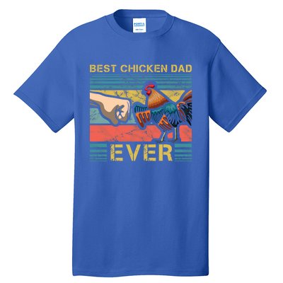 Best Chicken Dad Ever Farming Rooster Hen Poultry Business Gift Tall T-Shirt