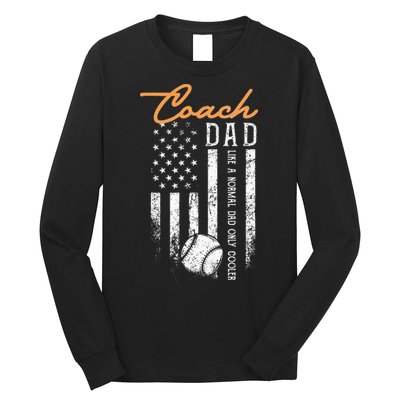 Baseball Coach Dad Like A Normal Dad Only Cooler USA Flag Long Sleeve Shirt