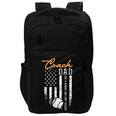 Baseball Coach Dad Like A Normal Dad Only Cooler USA Flag Impact Tech Backpack