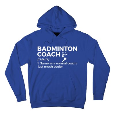 Badminton Coach Definition Funny Badminton Funny Gift Hoodie