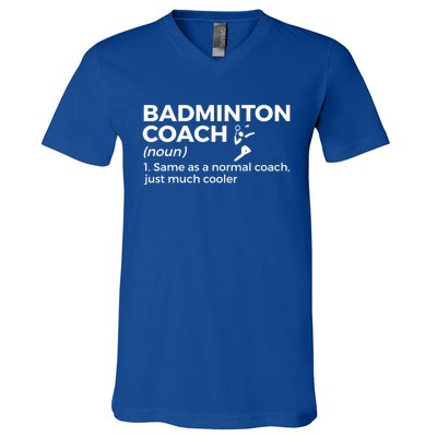 Badminton Coach Definition Funny Badminton Funny Gift V-Neck T-Shirt