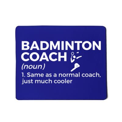 Badminton Coach Definition Funny Badminton Funny Gift Mousepad