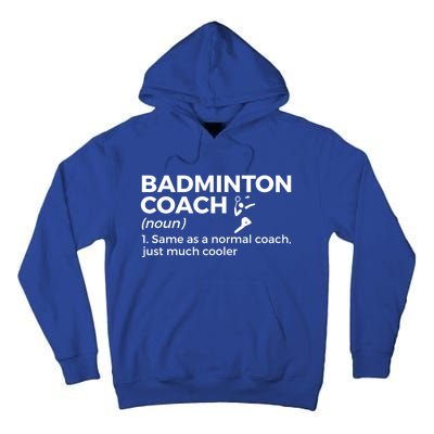 Badminton Coach Definition Funny Badminton Funny Gift Tall Hoodie