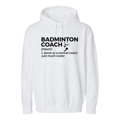 Badminton Coach Definition Funny Badminton Funny Gift Garment-Dyed Fleece Hoodie