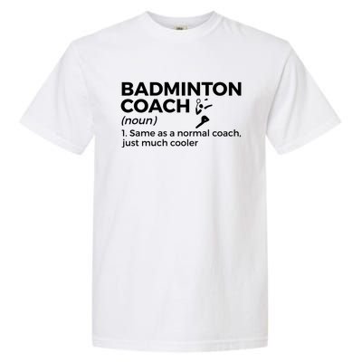 Badminton Coach Definition Funny Badminton Funny Gift Garment-Dyed Heavyweight T-Shirt