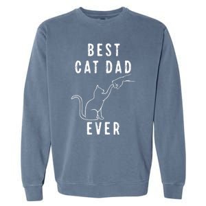 Best Cat Dad Ever Cat Daddy Paw Fist Bump Meow Cat Garment-Dyed Sweatshirt