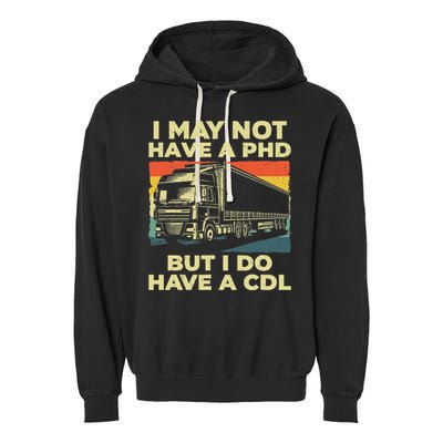 Best Cdl Driver Art Trucker Cdl Truck Driver Garment-Dyed Fleece Hoodie