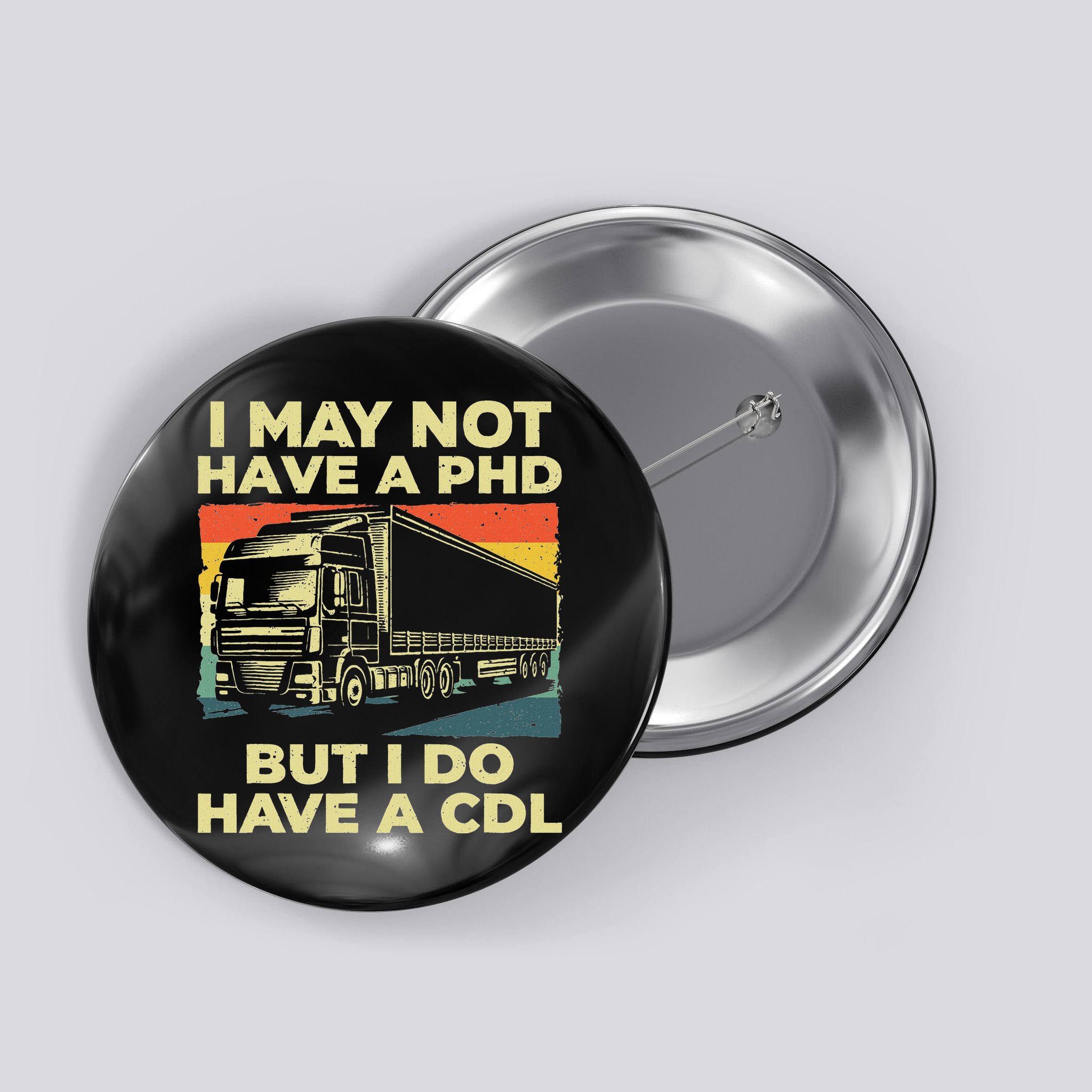 Best Cdl Driver Art Trucker Cdl Truck Driver Button