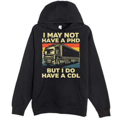 Best Cdl Driver Art Trucker Cdl Truck Driver Premium Pullover Hoodie