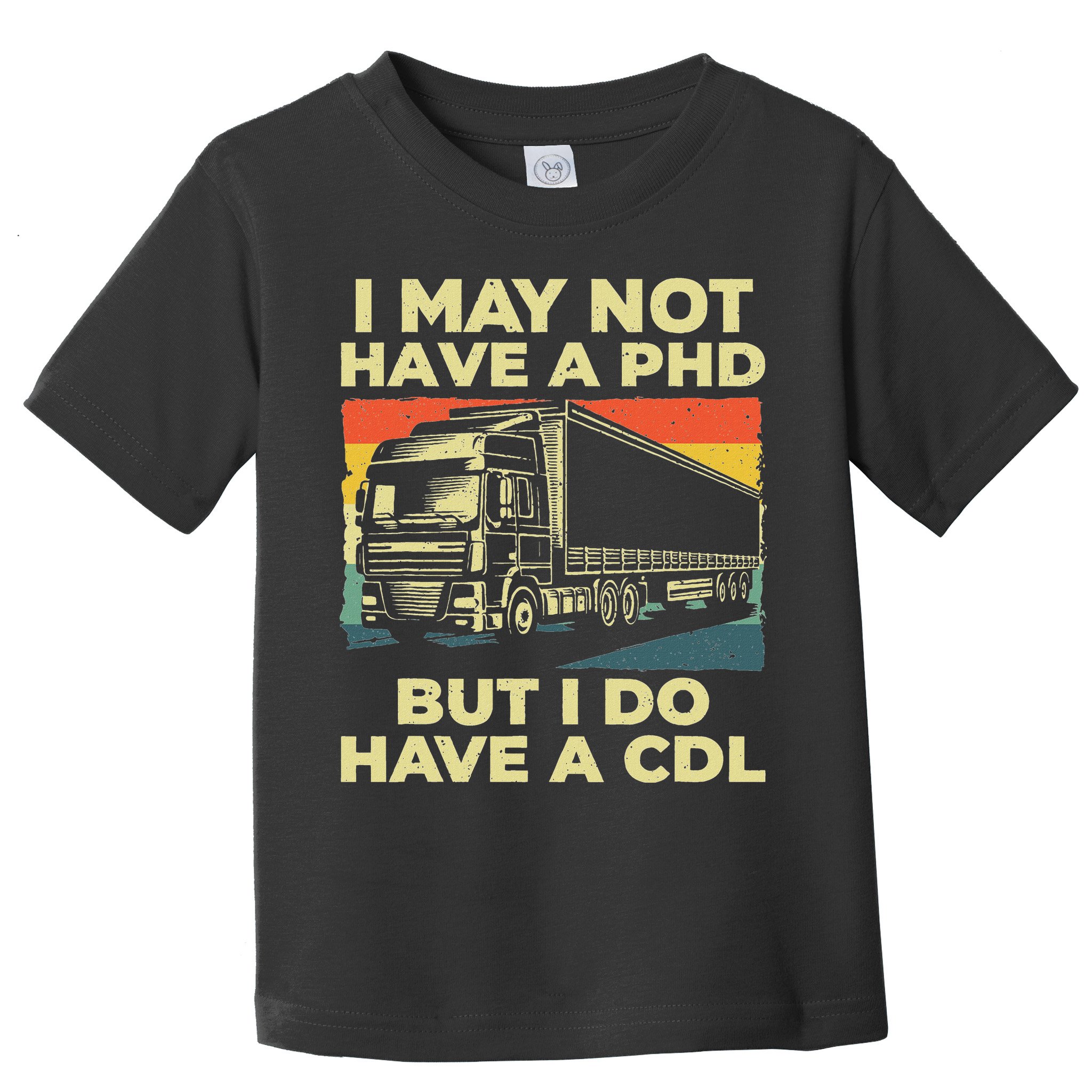 Best Cdl Driver Art Trucker Cdl Truck Driver Toddler T-Shirt