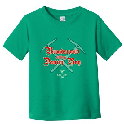 Broadsword Calling Danny Boy Toddler T-Shirt