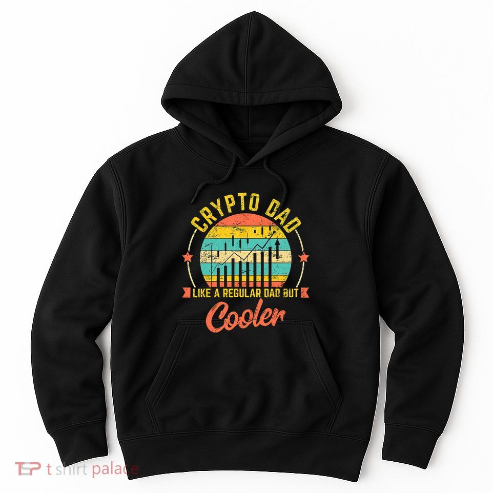 Bitcoin Crypto Dad Shirt | Like A Regular Dad Hoodie