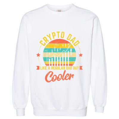 Bitcoin Crypto Dad Shirt | Like A Regular Dad Garment-Dyed Sweatshirt