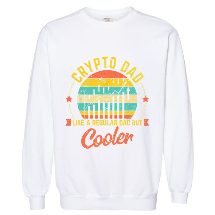 Bitcoin Crypto Dad Shirt | Like A Regular Dad Garment-Dyed Sweatshirt