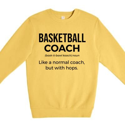 Basketball Coach Definition Trainer Funny Coaching Gift Funny Gift Premium Crewneck Sweatshirt