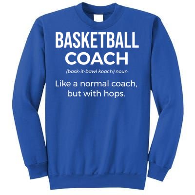 Basketball Coach Definition Trainer Funny Coaching Gift Funny Gift Sweatshirt