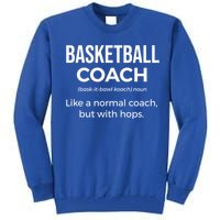 Basketball Coach Definition Trainer Funny Coaching Gift Funny Gift Tall Sweatshirt