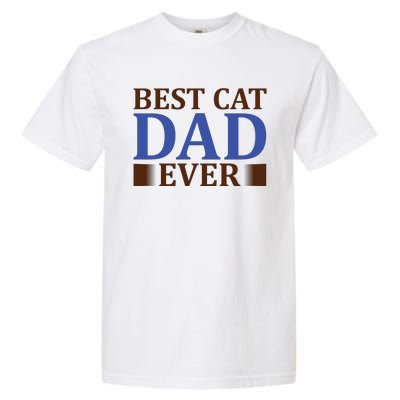 Best Cat Dad Ever Garment-Dyed Heavyweight T-Shirt