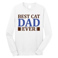 Best Cat Dad Ever Long Sleeve Shirt