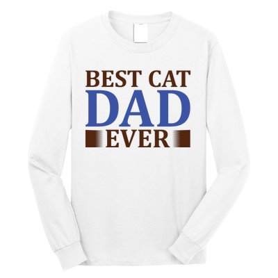 Best Cat Dad Ever Long Sleeve Shirt