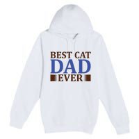 Best Cat Dad Ever Premium Pullover Hoodie