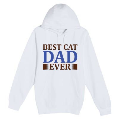 Best Cat Dad Ever Premium Pullover Hoodie