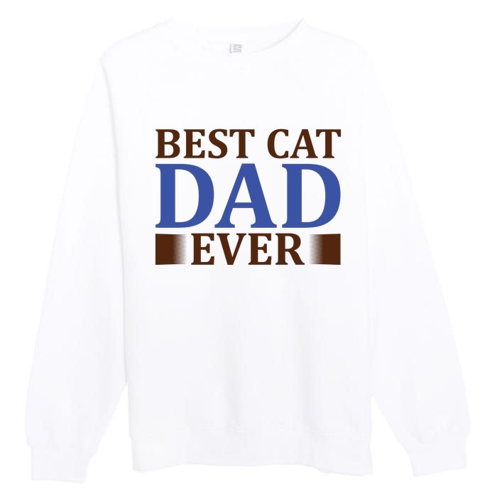 Best Cat Dad Ever Premium Crewneck Sweatshirt