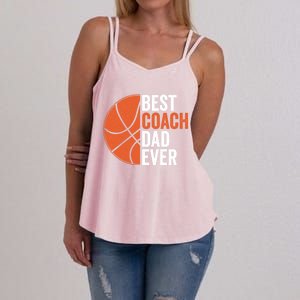 Best Coach Dad Ever FatherS Day Basketball Gift Women's Strappy Tank