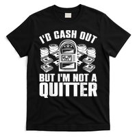 Best Casino Design For Men Women Casino Gambling Gamblers T-Shirt