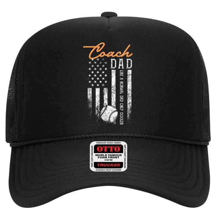 Baseball Coach Dad Like A Normal Dad Only Cooler USA Flag High Crown Mesh Back Trucker Hat