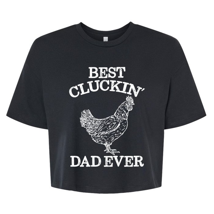 Best Cluckin' Dad Ever Gift Funny Father's Day Chicken Farm Gift Bella+Canvas Jersey Crop Tee