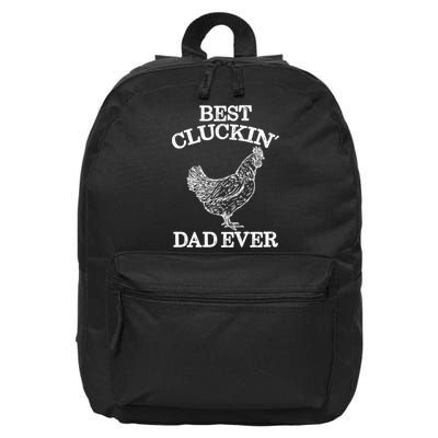 Best Cluckin' Dad Ever Gift Funny Father's Day Chicken Farm Gift 16 in Basic Backpack
