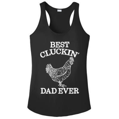 Best Cluckin' Dad Ever Gift Funny Father's Day Chicken Farm Gift Ladies PosiCharge Competitor Racerback Tank
