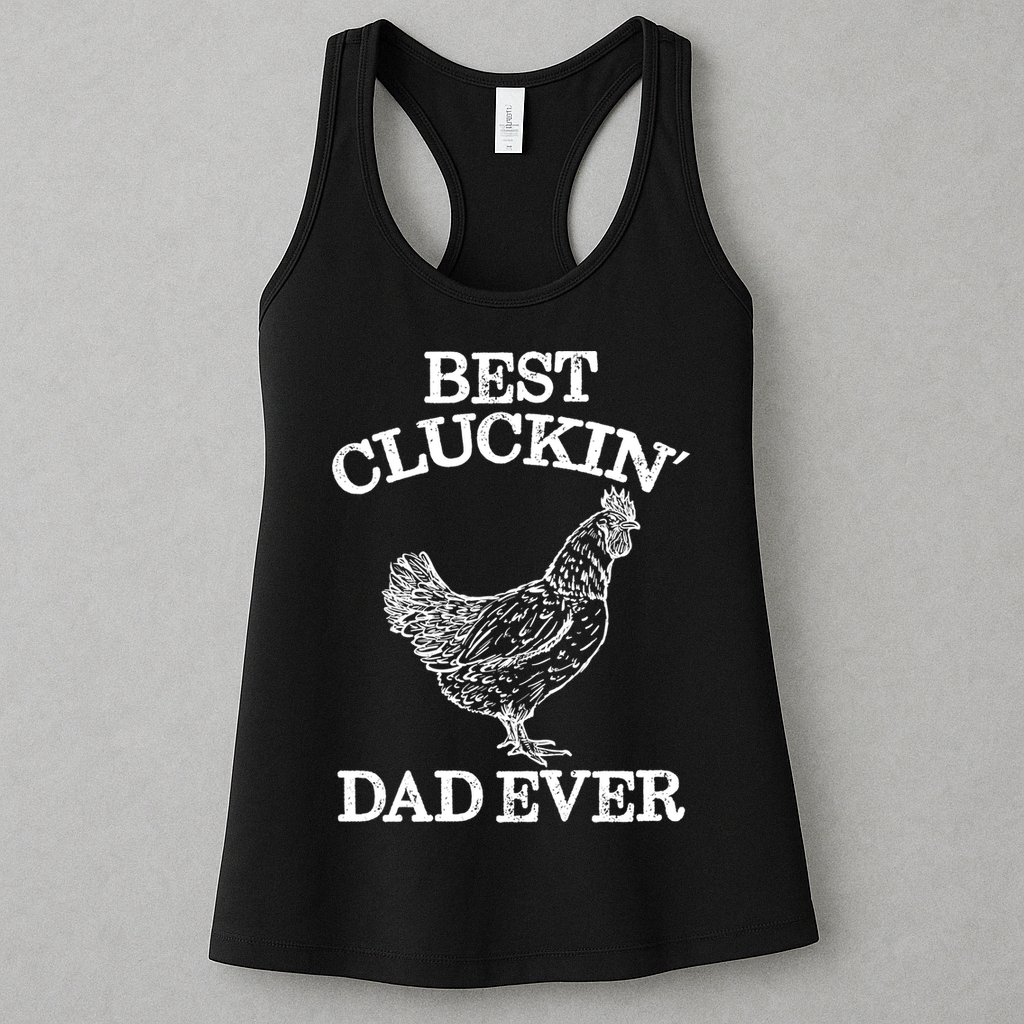 Best Cluckin' Dad Ever Gift Funny Father's Day Chicken Farm Gift Womens Tank Top
