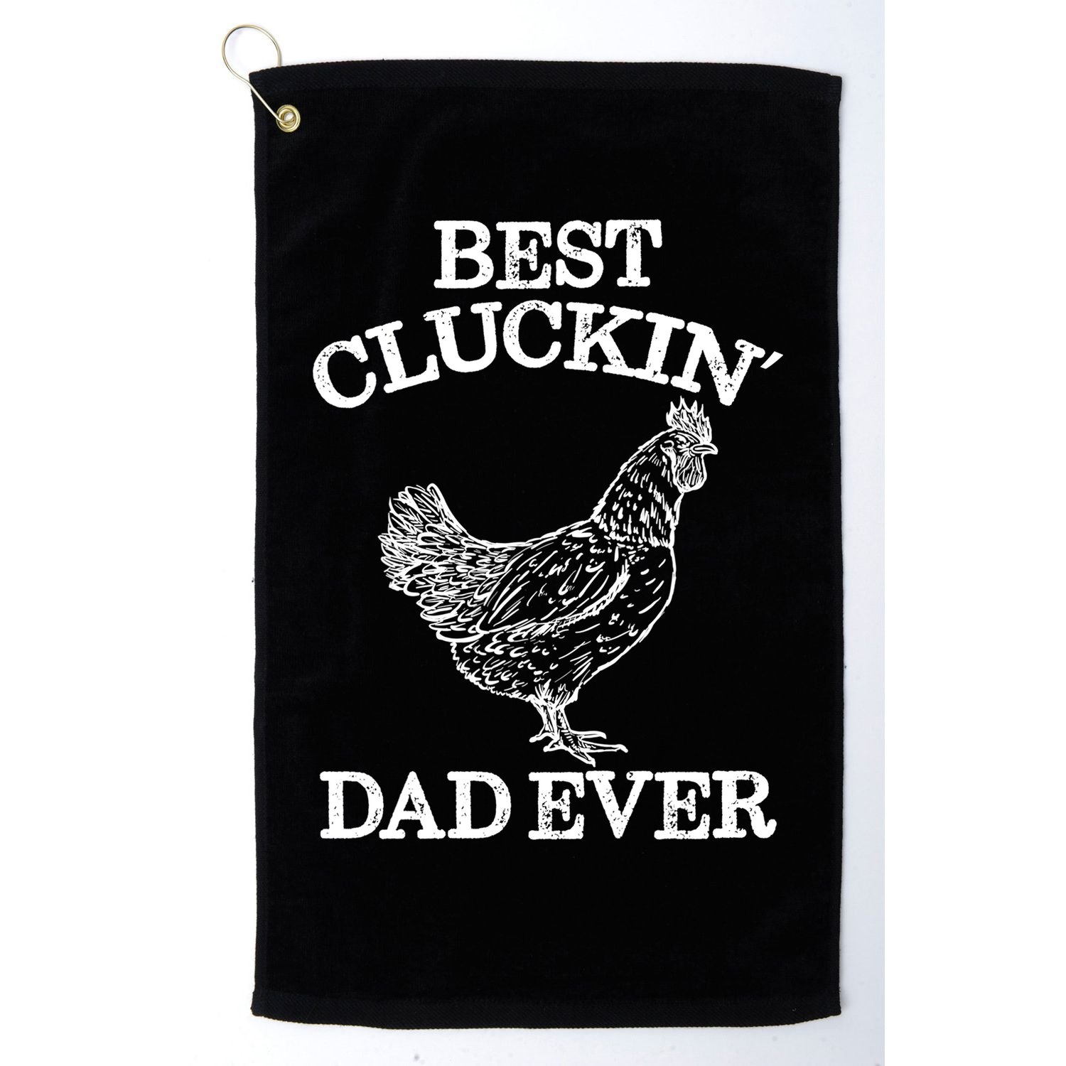 Best Cluckin' Dad Ever Gift Funny Father's Day Chicken Farm Gift Golf Towel