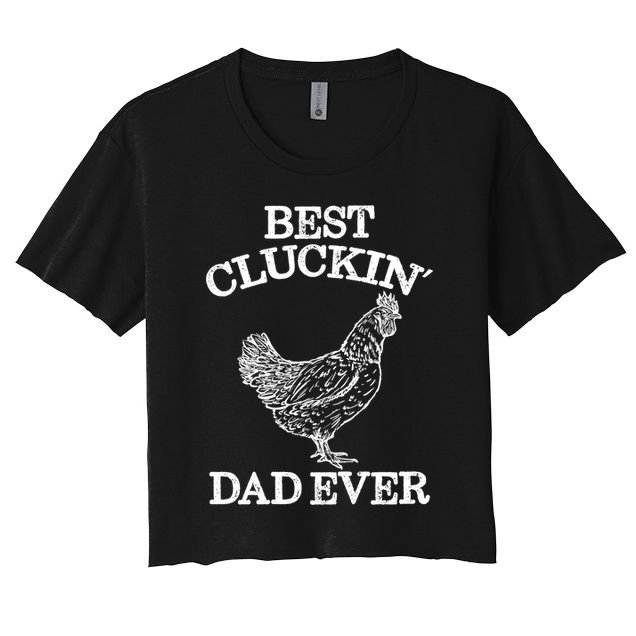 Best Cluckin' Dad Ever Gift Funny Father's Day Chicken Farm Gift Crop Top