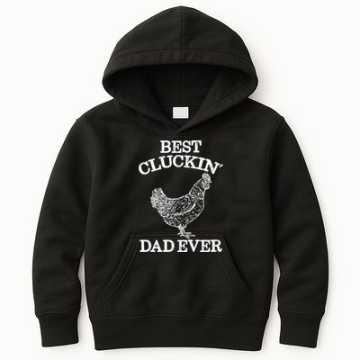 Best Cluckin' Dad Ever Gift Funny Father's Day Chicken Farm Gift Kids Hoodie
