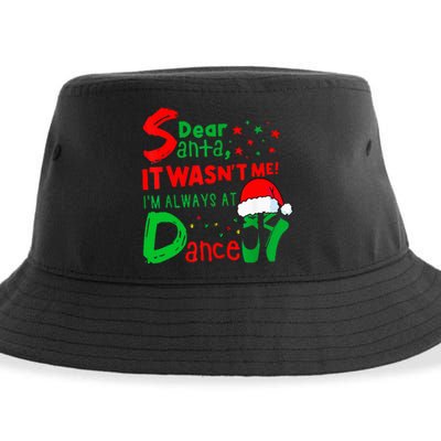 Ballet Christmas Dear Santa It WasnT Me IM Always At Dance Sustainable Bucket Hat