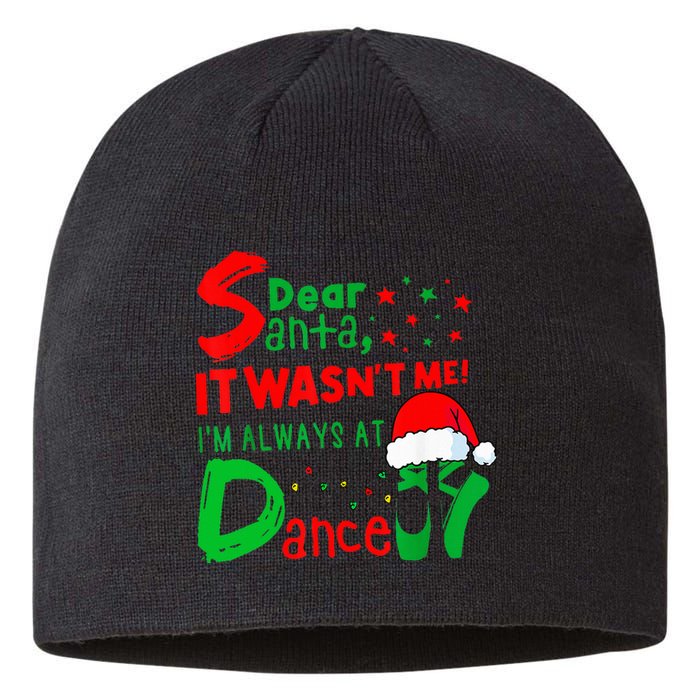 Ballet Christmas Dear Santa It WasnT Me IM Always At Dance Sustainable Beanie