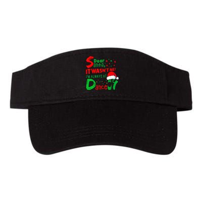 Ballet Christmas Dear Santa It WasnT Me IM Always At Dance Valucap Bio-Washed Visor