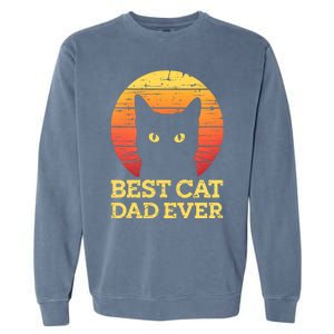 Best Cat Dad Ever Cat Daddy Cat Lover Cat Father Gift Garment-Dyed Sweatshirt