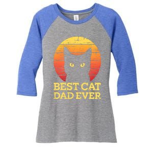 Best Cat Dad Ever Cat Daddy Cat Lover Cat Father Gift Women's Tri-Blend 3/4-Sleeve Raglan Shirt