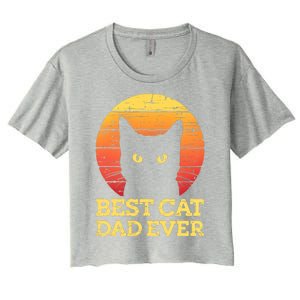 Best Cat Dad Ever Cat Daddy Cat Lover Cat Father Gift Women's Crop Top Tee