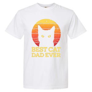 Best Cat Dad Ever Cat Daddy Cat Lover Cat Father Gift Garment-Dyed Heavyweight T-Shirt