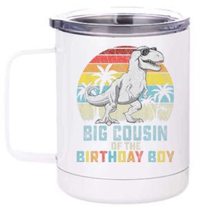 Big Cousin Dinosaur Of The Birthday Matching Family 12 oz Stainless Steel Tumbler Cup